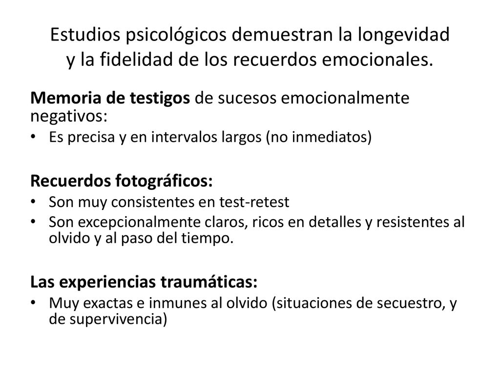 Estudios psicológicos demuestran la longevidad y la fidelidad de los recuerdos emocionales.