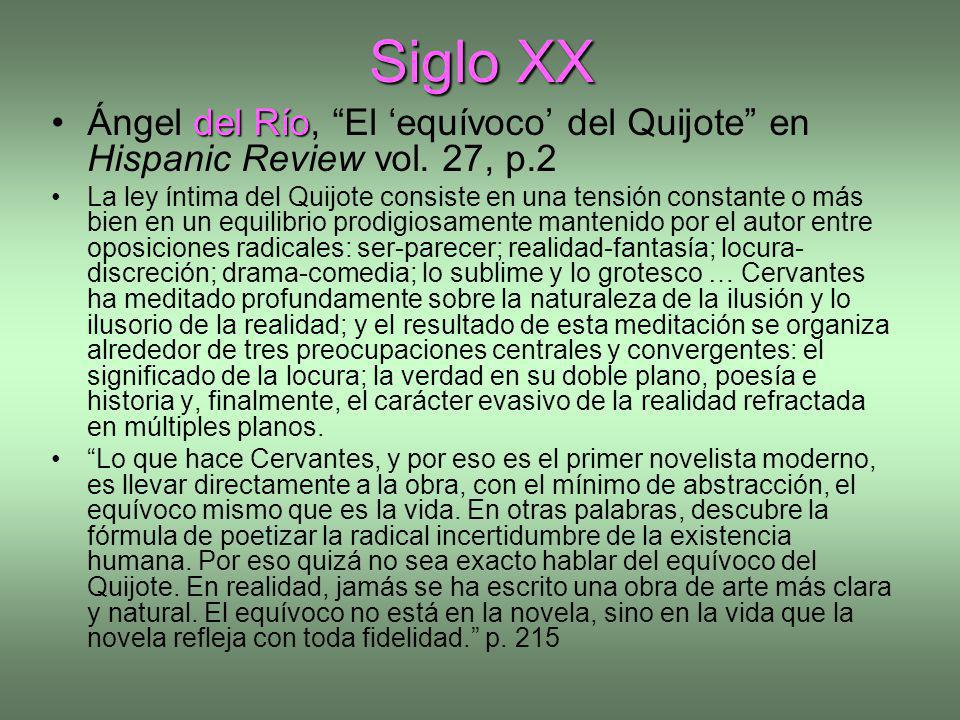 Siglo XX Ángel del Río, El ‘equívoco’ del Quijote en Hispanic Review vol. 27, p.2.