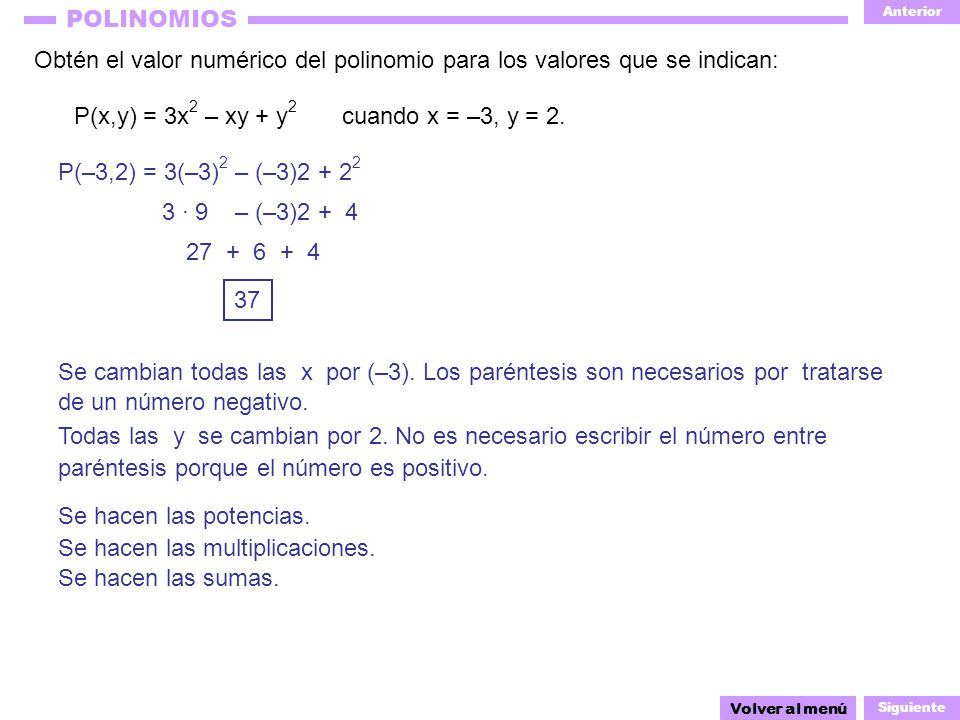 Obtén el valor numérico del polinomio para los valores que se indican: