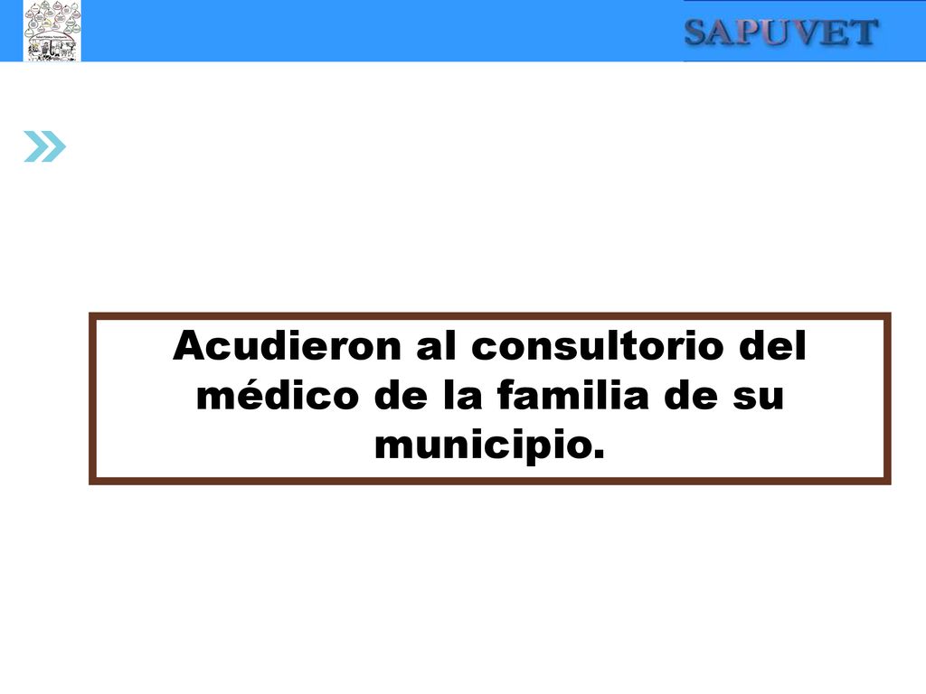 Acudieron al consultorio del médico de la familia de su municipio.