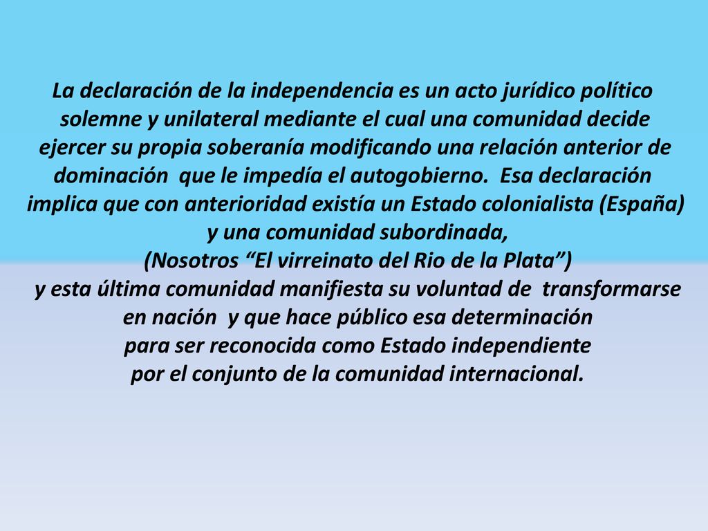 La declaración de la independencia es un acto jurídico político
