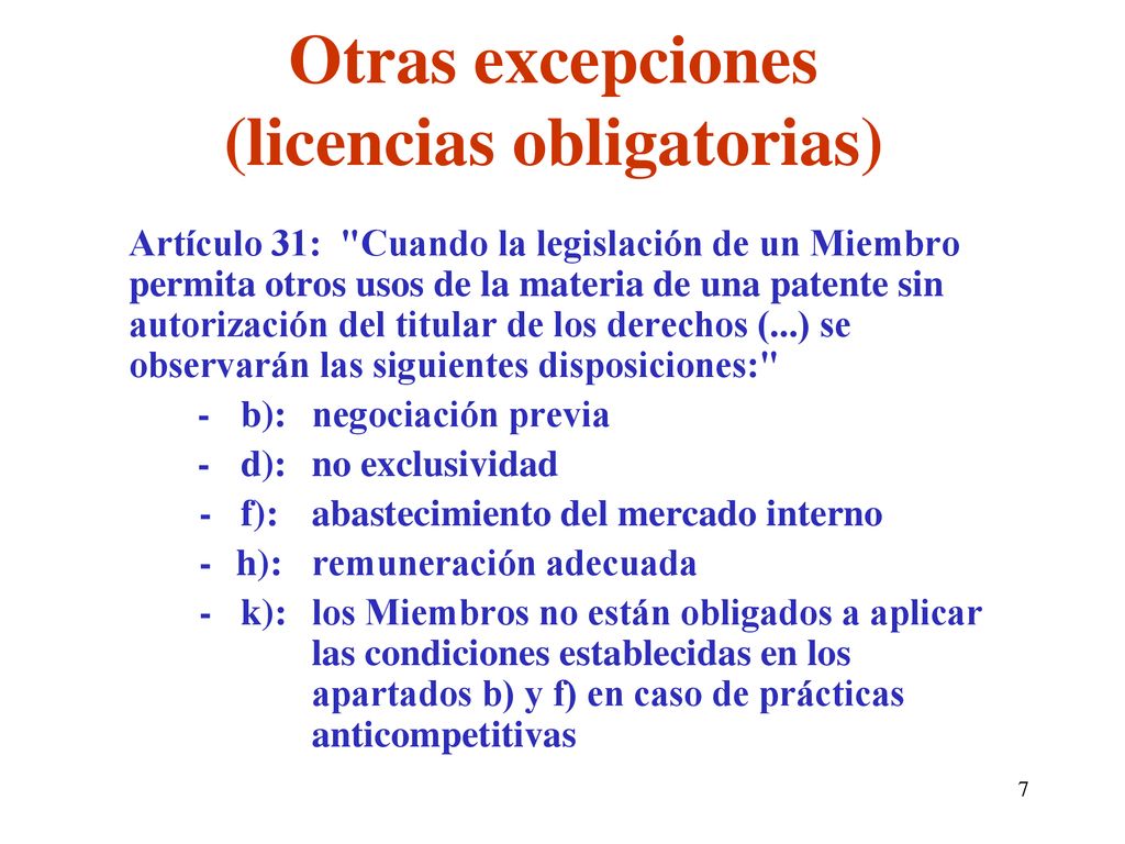 Otras excepciones (licencias obligatorias)