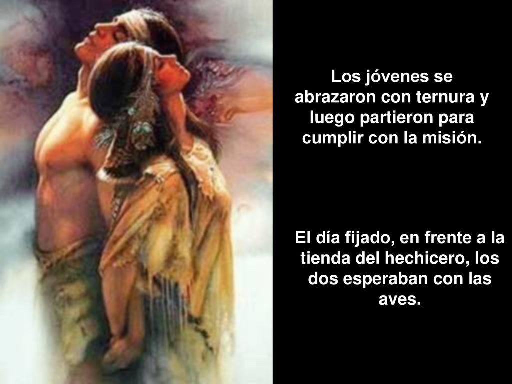 Los jóvenes se abrazaron con ternura y luego partieron para cumplir con la misión.