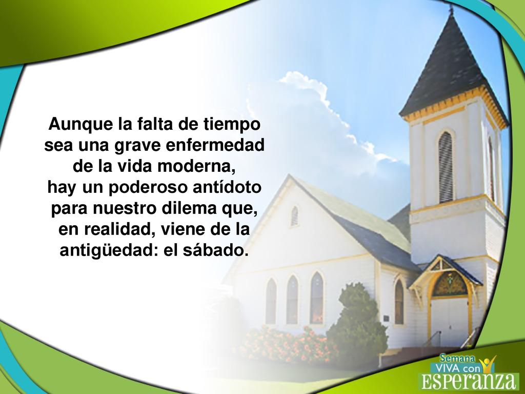 Aunque la falta de tiempo sea una grave enfermedad de la vida moderna,