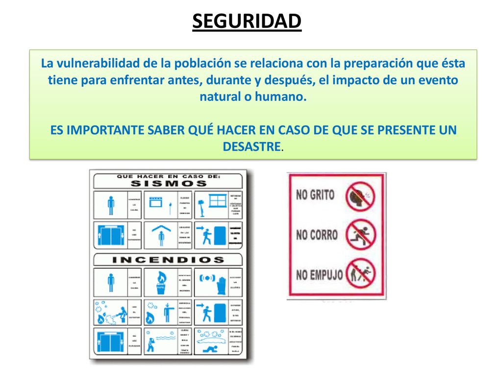 ES IMPORTANTE SABER QUÉ HACER EN CASO DE QUE SE PRESENTE UN DESASTRE.