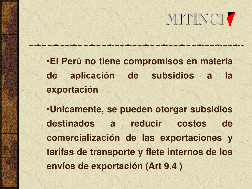 El Perú no tiene compromisos en materia de aplicación de subsidios a la exportación