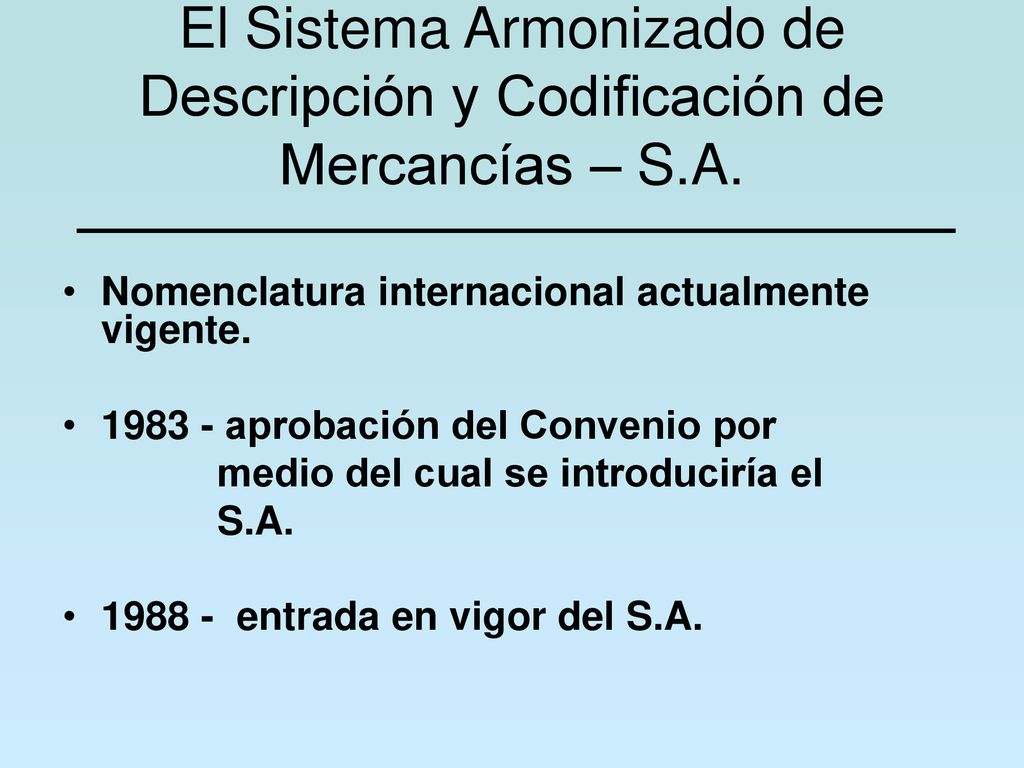 El Sistema Armonizado de Descripción y Codificación de Mercancías – S