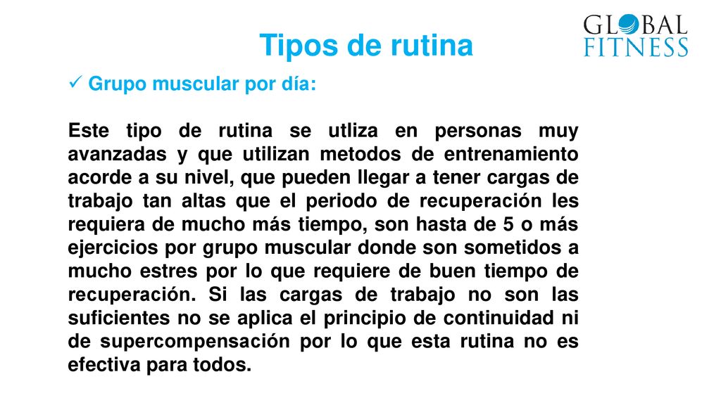 Tipos de rutina Grupo muscular por día: