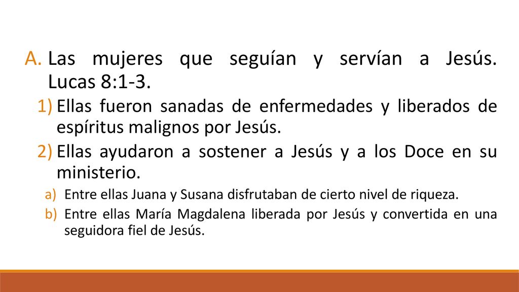 Las mujeres que seguían y servían a Jesús. Lucas 8:1-3.
