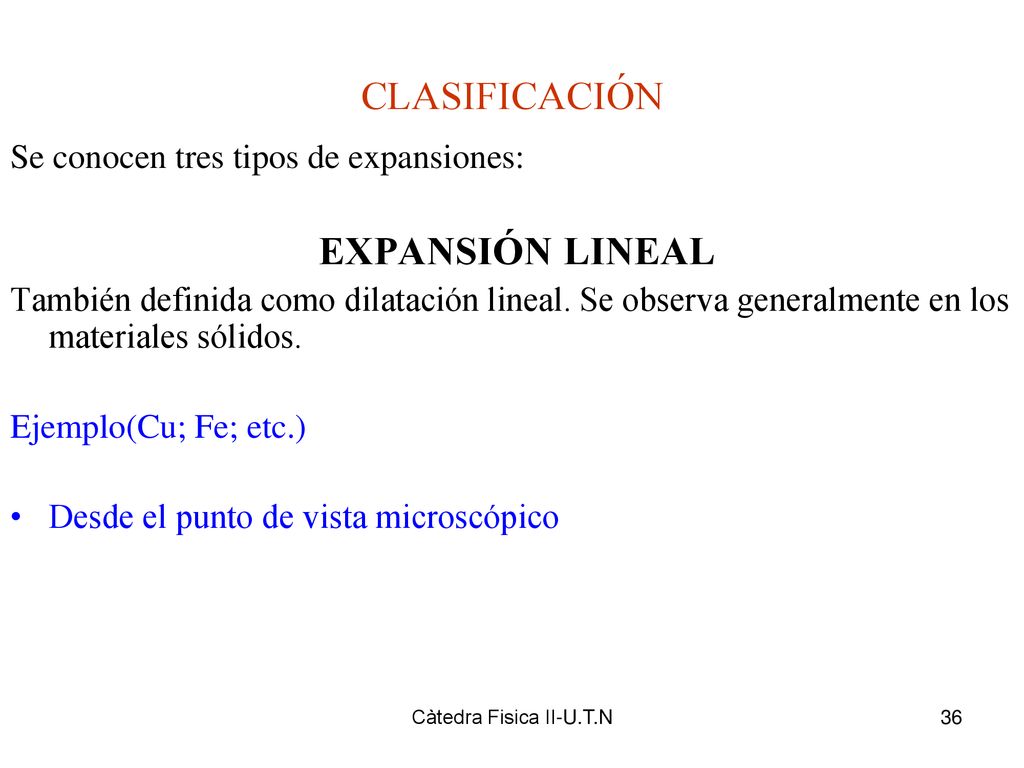 CLASIFICACIÓN EXPANSIÓN LINEAL Se conocen tres tipos de expansiones: