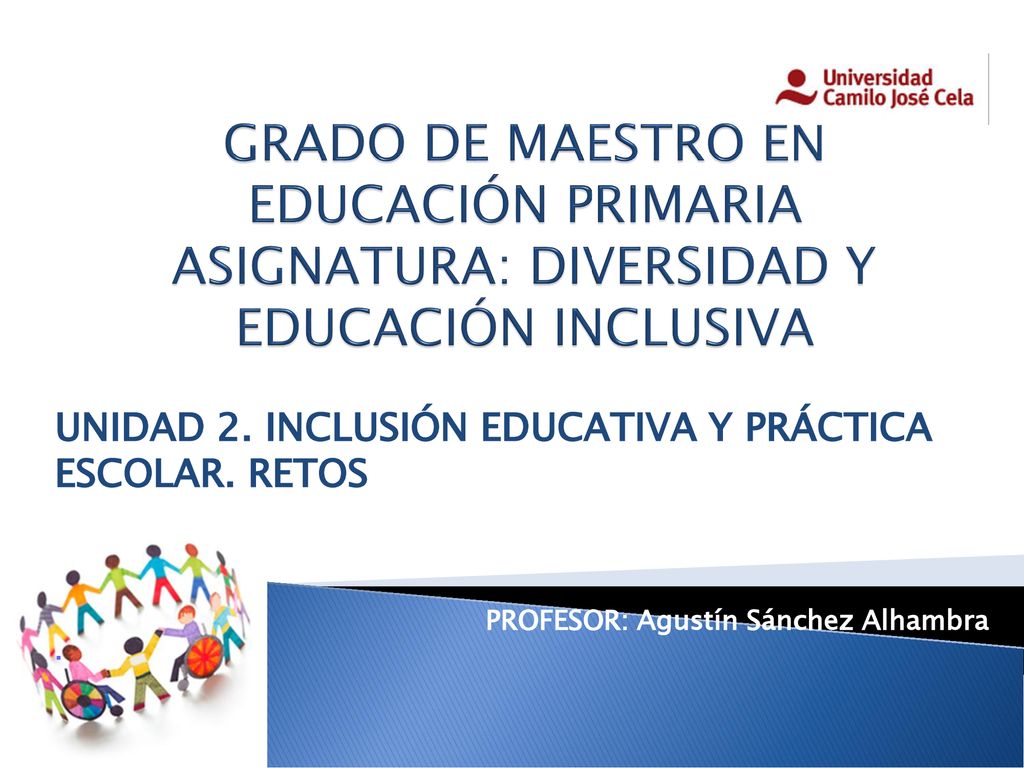 GRADO DE MAESTRO EN EDUCACIÓN PRIMARIA ASIGNATURA: DIVERSIDAD Y EDUCACIÓN INCLUSIVA