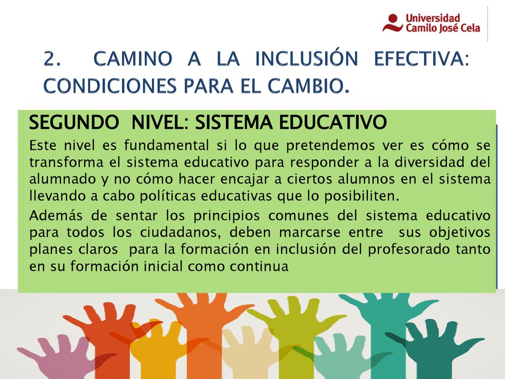 2. CAMINO A LA INCLUSIÓN EFECTIVA: CONDICIONES PARA EL CAMBIO.