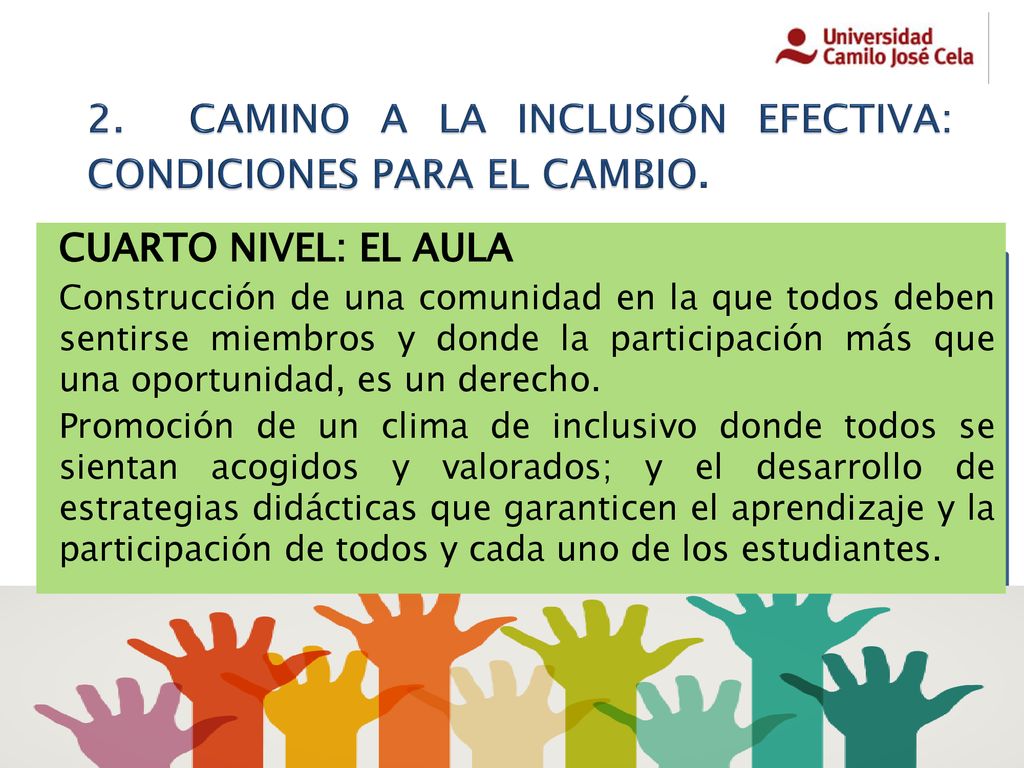 2. CAMINO A LA INCLUSIÓN EFECTIVA: CONDICIONES PARA EL CAMBIO.