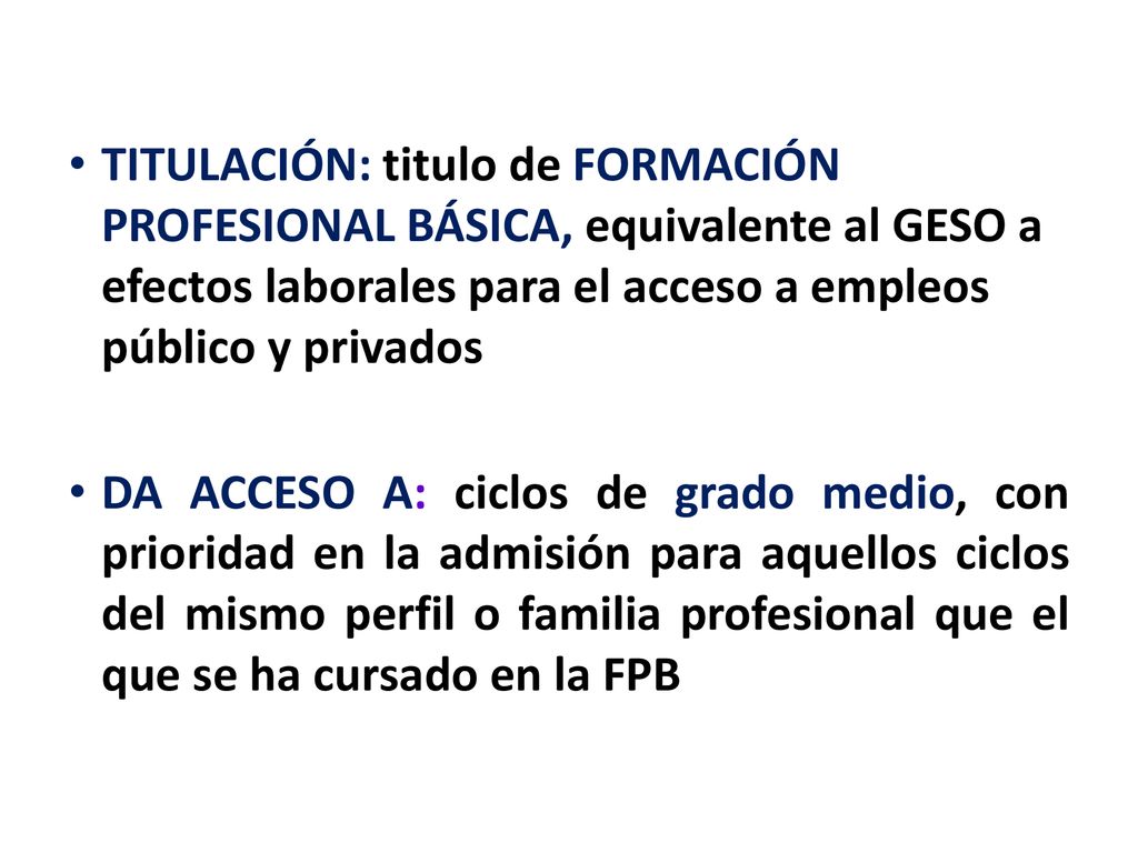 TITULACIÓN: titulo de FORMACIÓN PROFESIONAL BÁSICA, equivalente al GESO a efectos laborales para el acceso a empleos público y privados