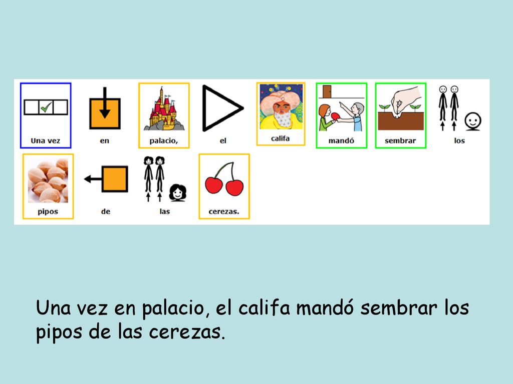 Una vez en palacio, el califa mandó sembrar los pipos de las cerezas.