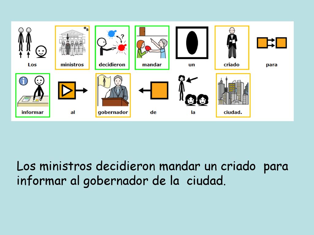 Los ministros decidieron mandar un criado para informar al gobernador de la ciudad.