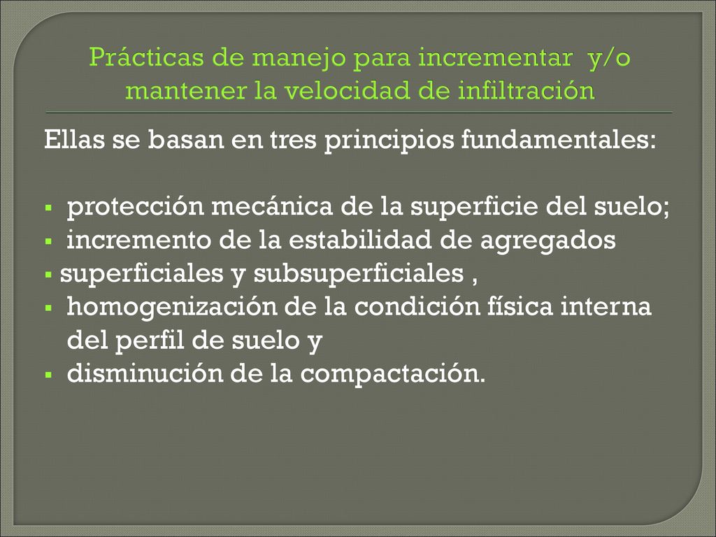 Prácticas de manejo para incrementar y/o mantener la velocidad de infiltración