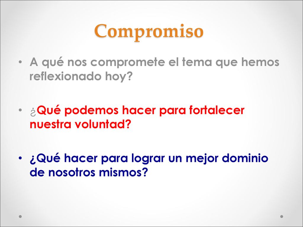 Compromiso A qué nos compromete el tema que hemos reflexionado hoy