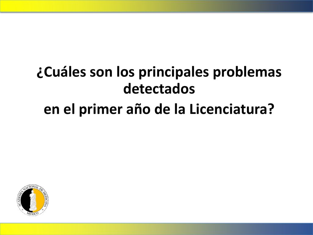 ¿Cuáles son los principales problemas detectados en el primer año de la Licenciatura