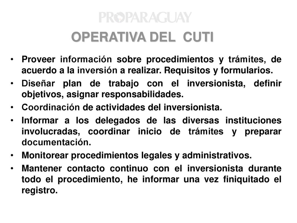 OPERATIVA DEL CUTI Proveer información sobre procedimientos y trámites, de acuerdo a la inversión a realizar. Requisitos y formularios.