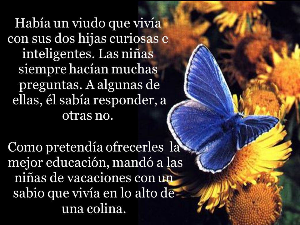 Había un viudo que vivía con sus dos hijas curiosas e
