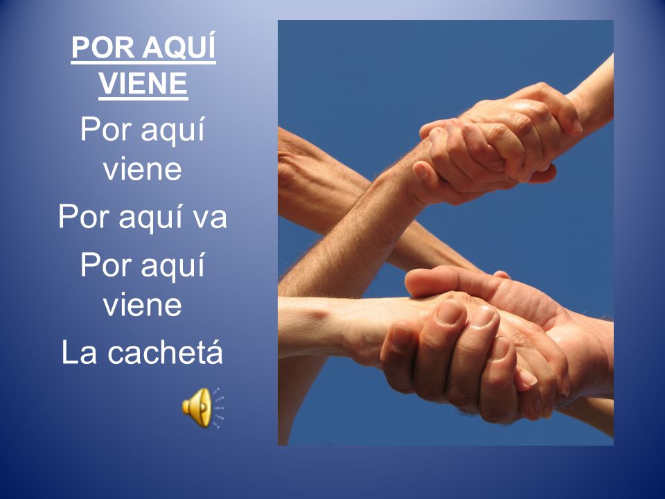 POR AQUÍ VIENE Por aquí viene Por aquí va La cachetá