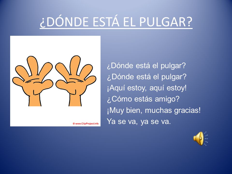 ¿DÓNDE ESTÁ EL PULGAR ¡Aquí estoy, aquí estoy! ¿Cómo estás amigo