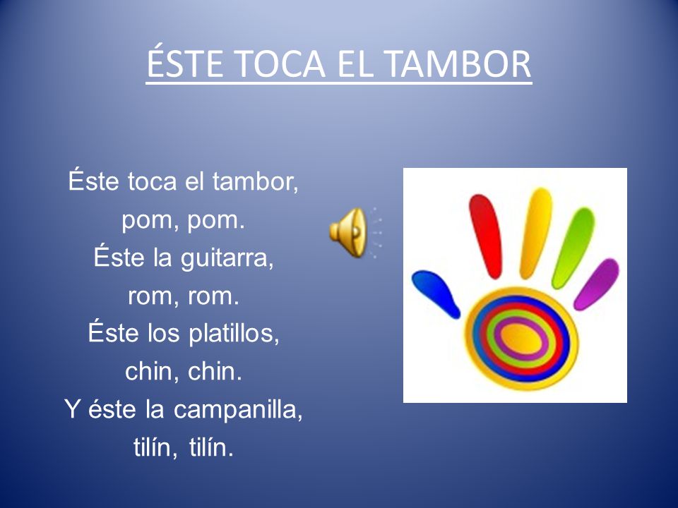 ÉSTE TOCA EL TAMBOR Éste toca el tambor, pom, pom. Éste la guitarra,