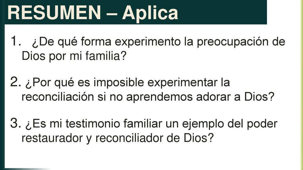 RESUMEN – Aplica ¿De qué forma experimento la preocupación de Dios por mi familia