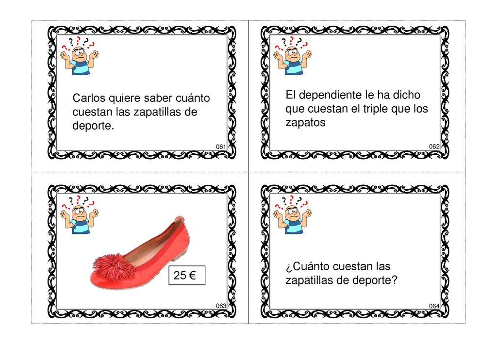El dependiente le ha dicho que cuestan el triple que los zapatos