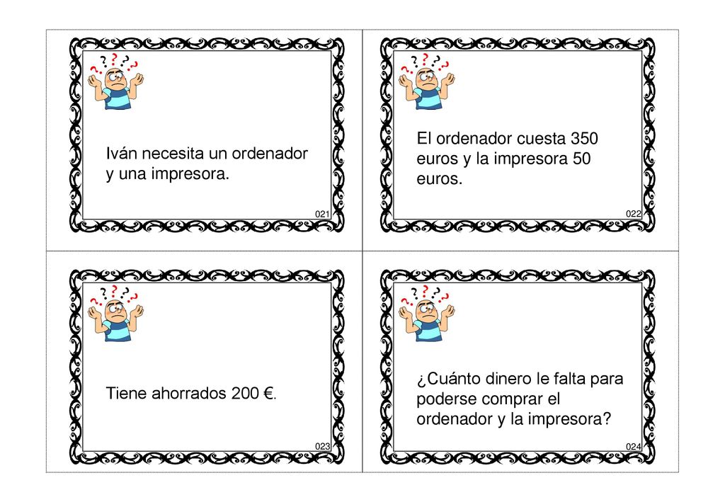 El ordenador cuesta 350 euros y la impresora 50 euros.
