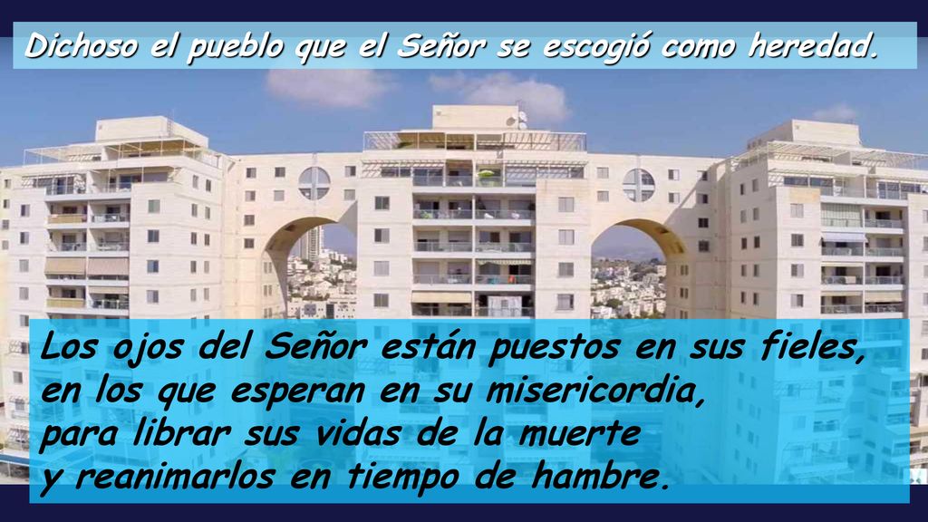 Los ojos del Señor están puestos en sus fieles,