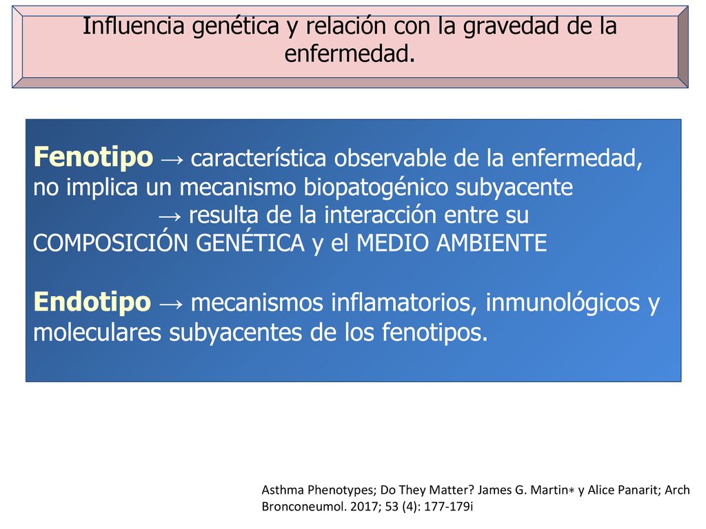 Influencia genética y relación con la gravedad de la enfermedad.