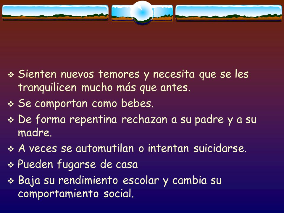 Sienten nuevos temores y necesita que se les tranquilicen mucho más que antes.