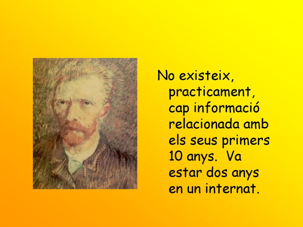 No existeix, practicament, cap informació relacionada amb els seus primers 10 anys.