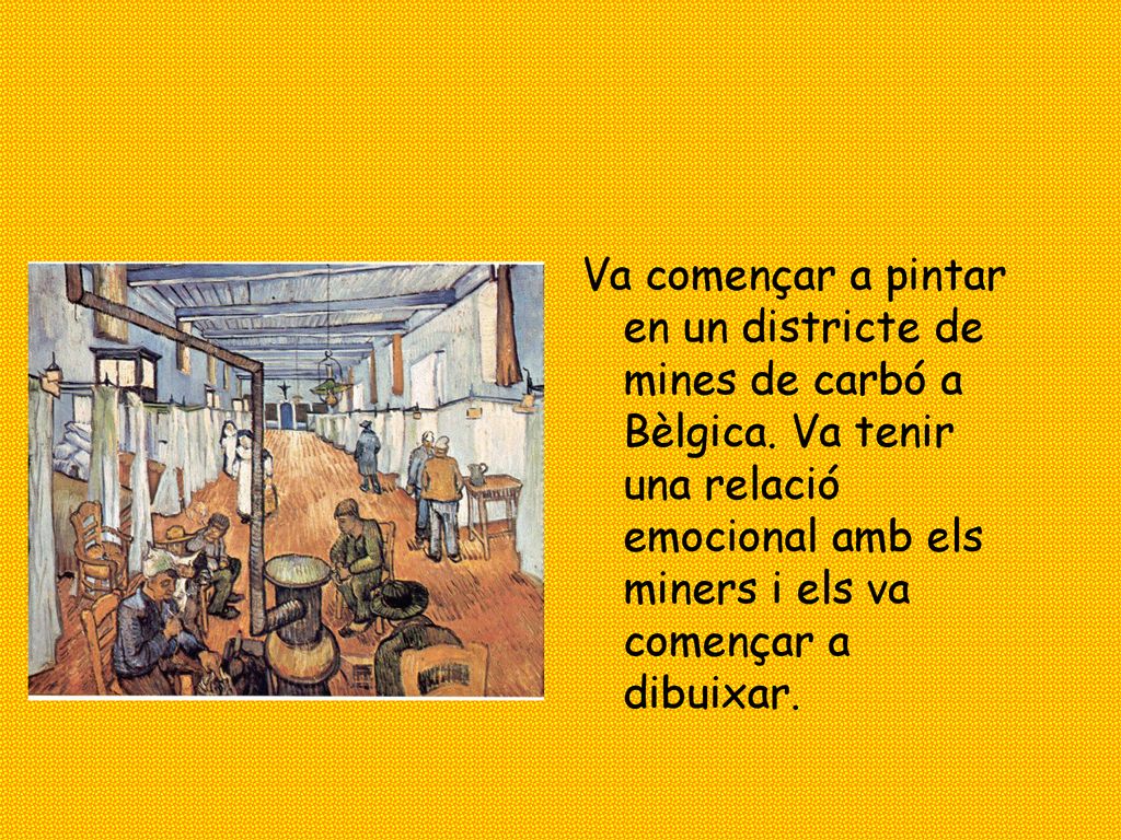 Va començar a pintar en un districte de mines de carbó a Bèlgica