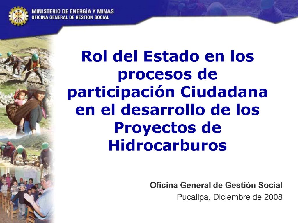 Rol del Estado en los procesos de participación Ciudadana en el desarrollo de los Proyectos de Hidrocarburos