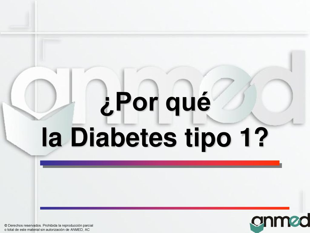 ¿Por qué la Diabetes tipo 1