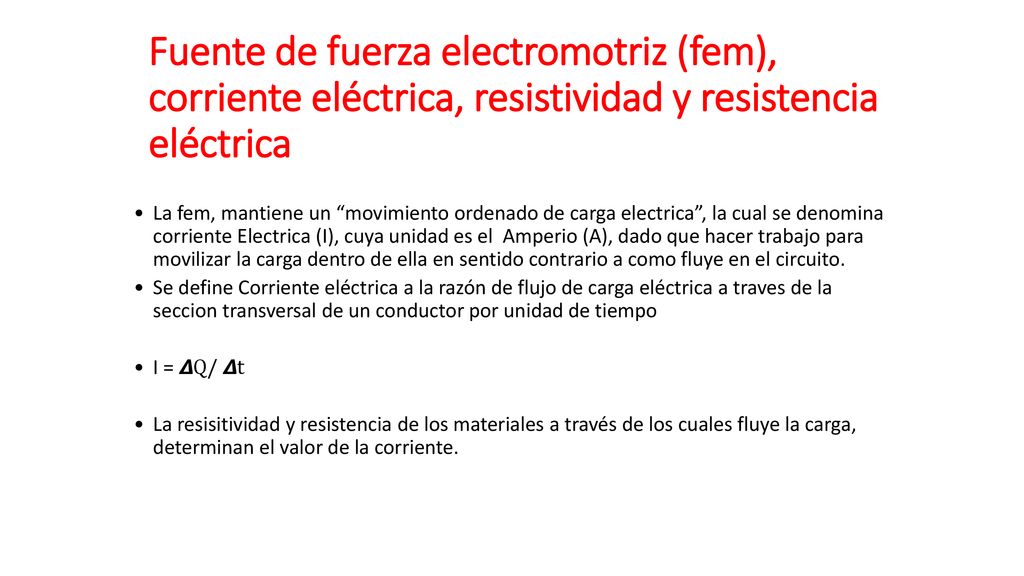 Fuente de fuerza electromotriz (fem), corriente eléctrica, resistividad y resistencia eléctrica