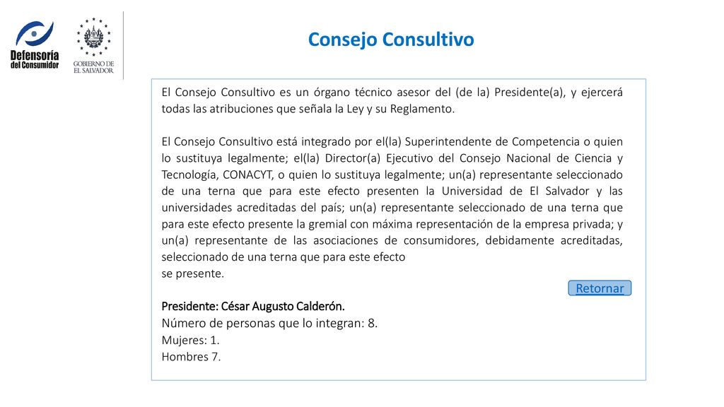 Consejo Consultivo Número de personas que lo integran: 8. Retornar