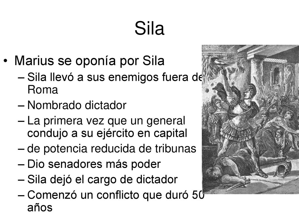 Sila Marius se oponía por Sila Sila llevó a sus enemigos fuera de Roma