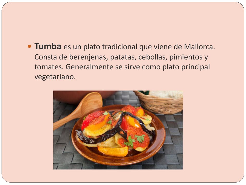 Tumba es un plato tradicional que viene de Mallorca