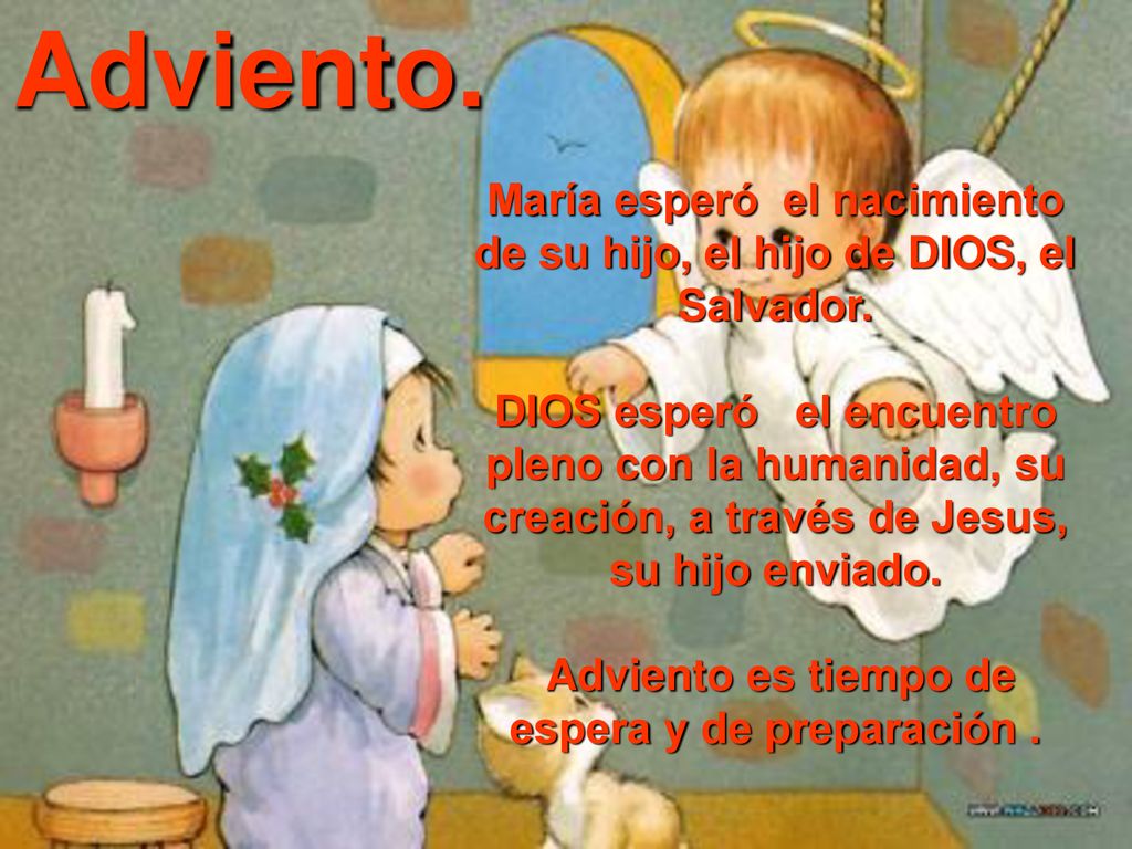 Adviento. María esperó el nacimiento de su hijo, el hijo de DIOS, el Salvador.
