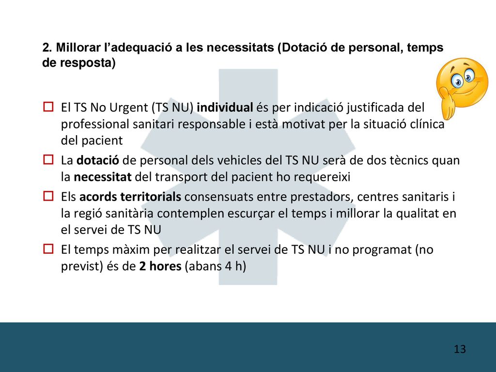 2. Millorar l’adequació a les necessitats (Dotació de personal, temps de resposta)