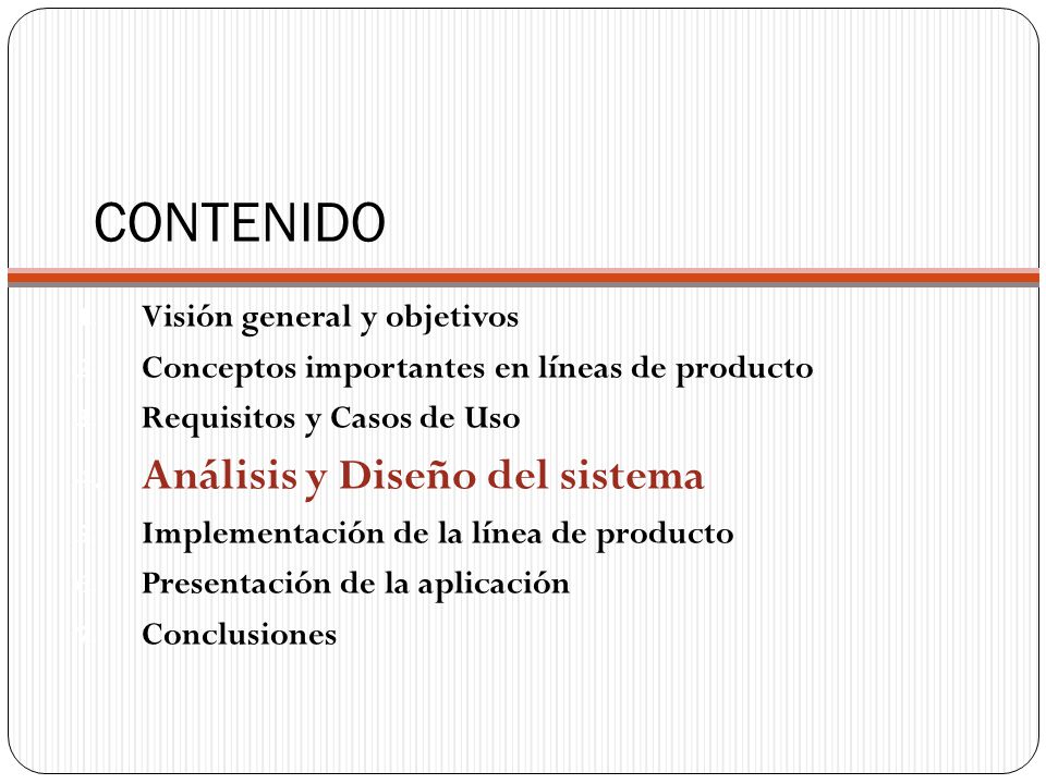 CONTENIDO Análisis y Diseño del sistema Visión general y objetivos