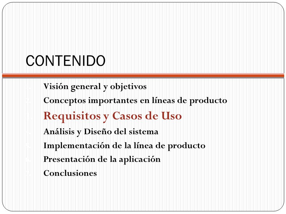 CONTENIDO Requisitos y Casos de Uso Visión general y objetivos