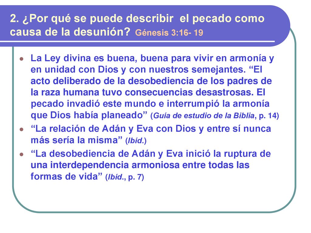 2. ¿Por qué se puede describir el pecado como causa de la desunión