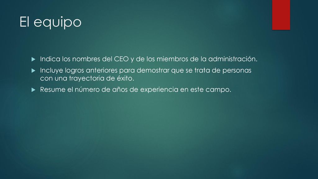 El equipo Indica los nombres del CEO y de los miembros de la administración.