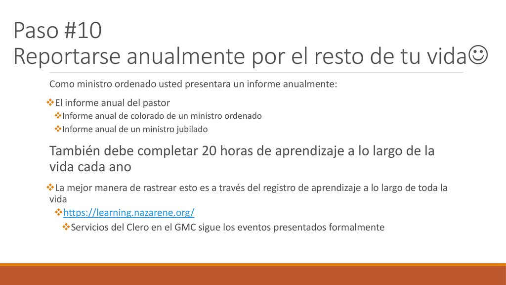 Paso #10 Reportarse anualmente por el resto de tu vida