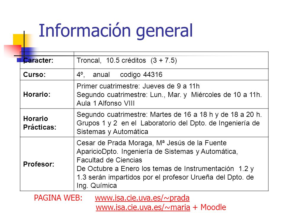 Información general Caracter: Troncal, 10.5 créditos ( ) Curso: 4º, anual codigo